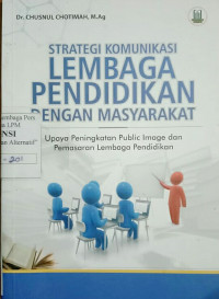 Image of Strategi Komunikasi Lembaga Pendidikan dengan Masyarakat