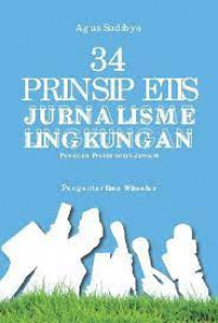 Image of 34 Prinsip Etis Jurnalisme Lingkungan