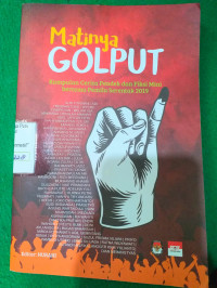 Image of MATINYA GOLPUT: Kumpulan Cerpen Pendek Dan Fiksi Mini