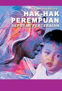 Image of Bila Anda Harus Bercerai: Hak-hak Perempuan Seputar Perceraian