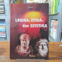 Image of Logika, Etika, dan Estetika