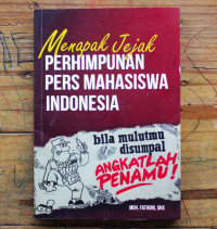 Image of Menapak Jejak Perhimpunan Pers Mahasiswa Indonesia