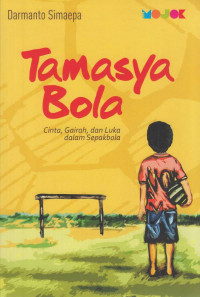 Image of Tamasya Bola: Cinta, Gairah, dan Luka dalam Sepakbola